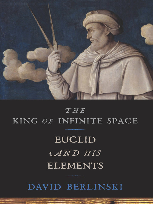 Title details for The King of Infinite Space by David Berlinski - Available